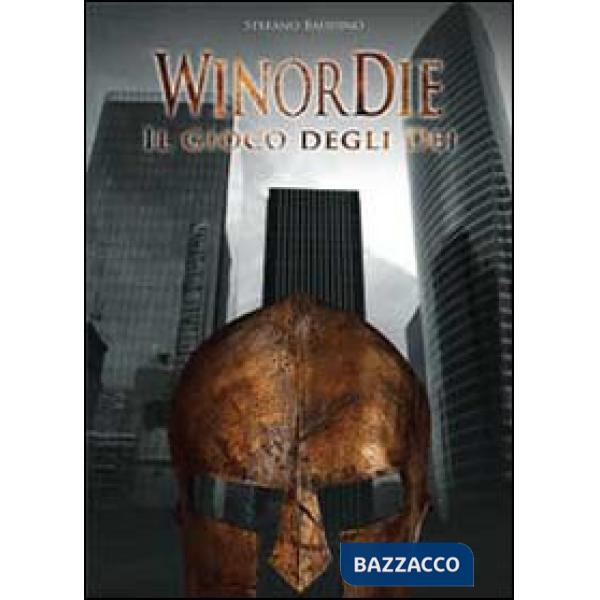 WinorDie. Il gioco degli dei