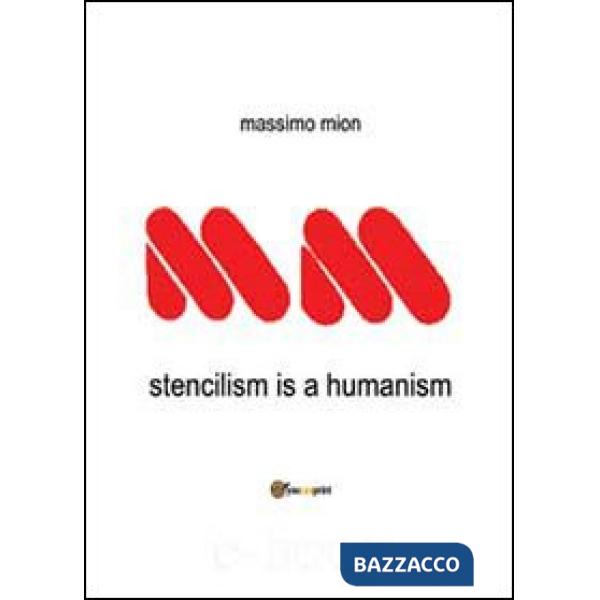Stencilism is a humanism