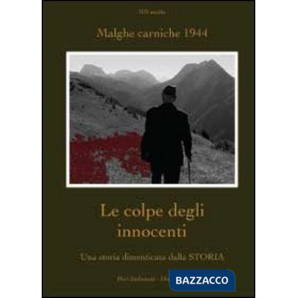 Colpe degli innocenti. Una storia dimenticata dalla Storia (Le)