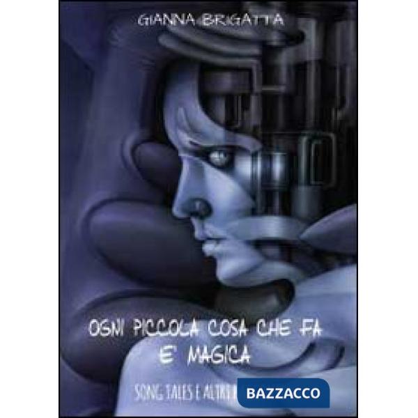 Ogni piccola cosa che fa è magica