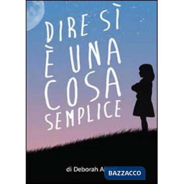 Dire di sì è una cosa semplice