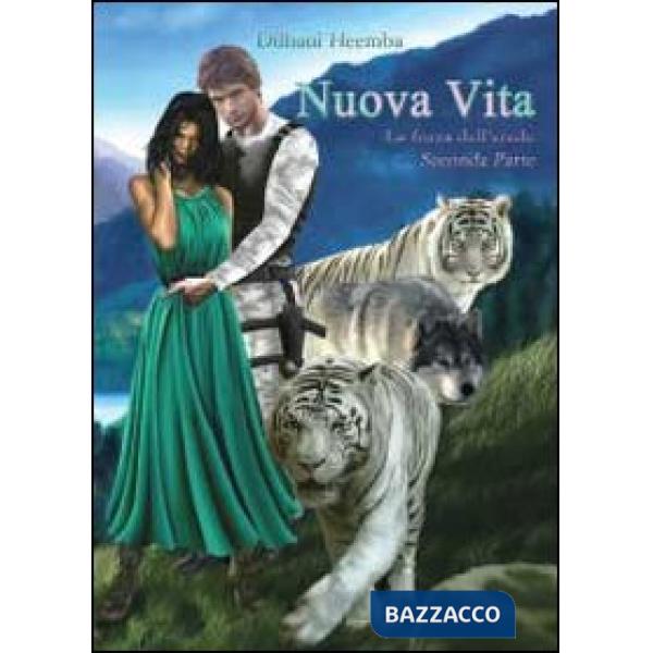 Nuova vita. La forza dell'erede. Vol. 2