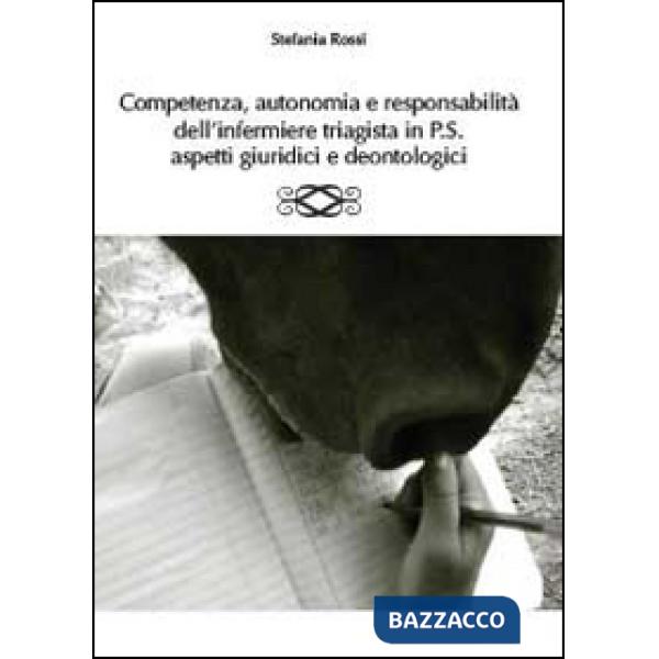 Competenza, autonomia e responsabilità dell'infermiere triagista in P.S., aspett