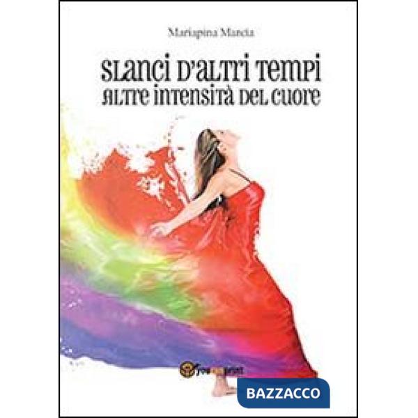 Slanci d'altri tempi. Altre intensità del cuore