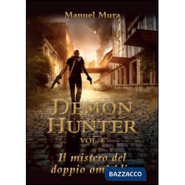 Mistero del doppio omicidio. Demon Hunter (Il). Vol. 6
