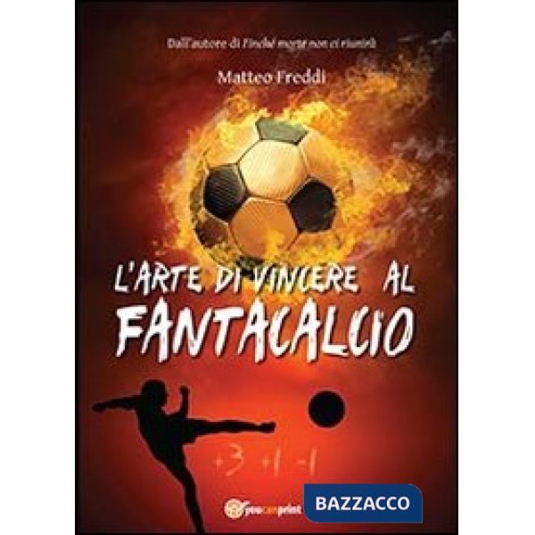 Arte di vincere al fantacalcio (L')