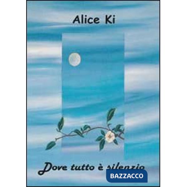 Dove tutto è silenzio