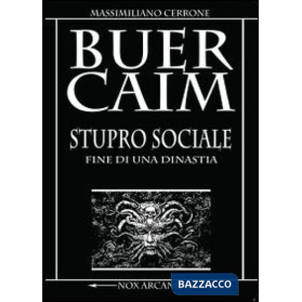 BuerCaim. Stupro sociale