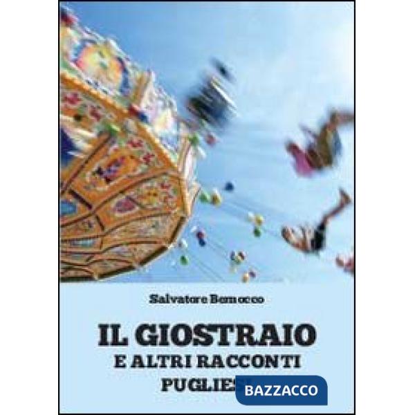 Giostraio e altri racconti pugliesi (Il)