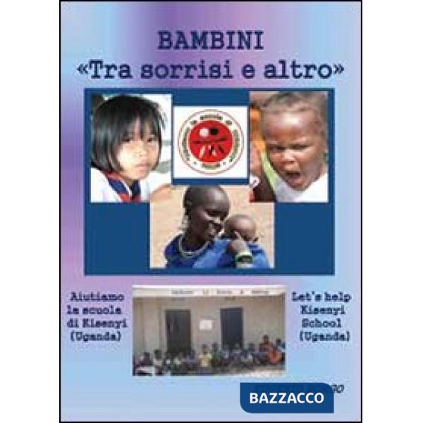 Bambini «Tra sorrisi e altro»