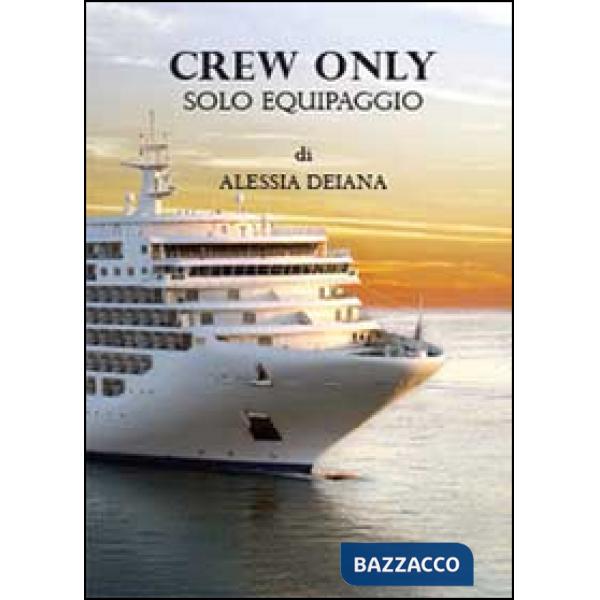 Crew only. Solo equipaggio