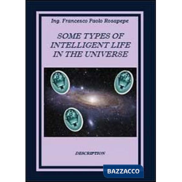 Some types of intelligent life in the Universe