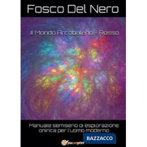 Mondo arcobaleno. Rosso (Il)