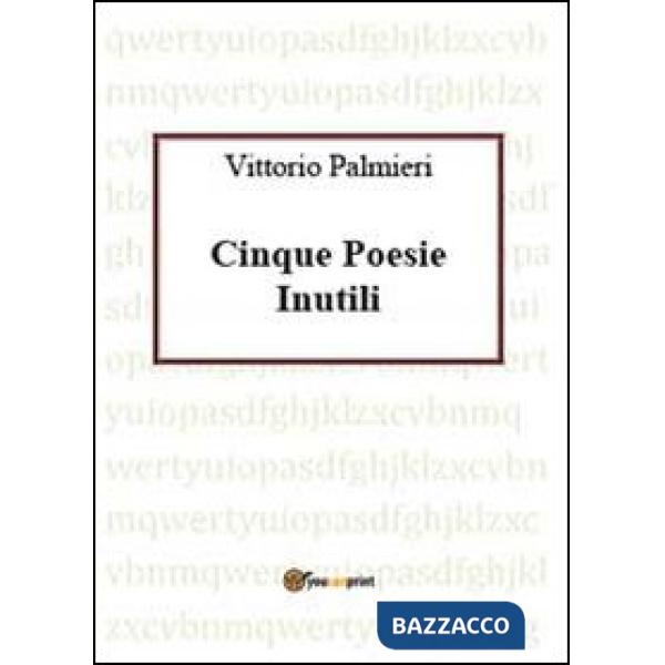 Cinque poesie inutili