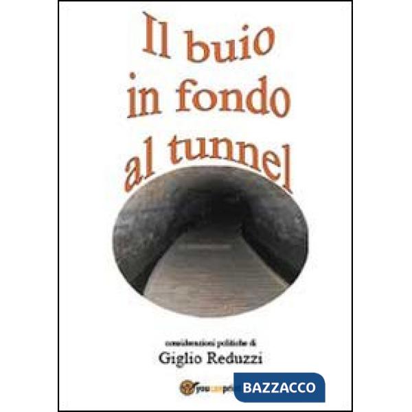 Buio in fondo al tunnel (Il)