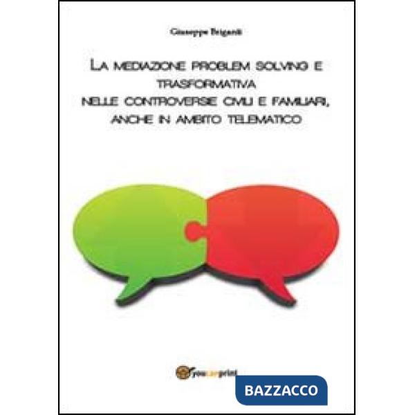 Mediazione problem solving e trasformativa nelle controversie civili e familiari
