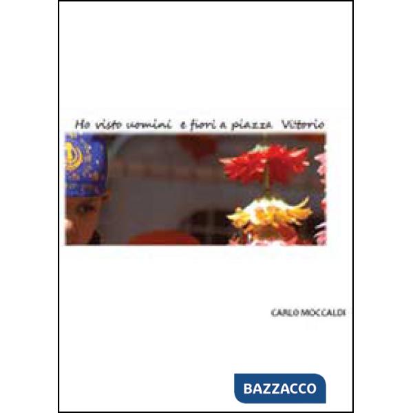 Ho visto uomini e fiori a piazza Vittorio