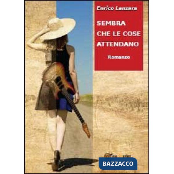 Sembra che le cose attendano