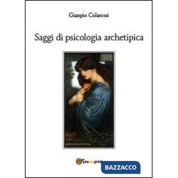 Saggi di psicologia archetipica