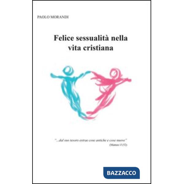 Felice sessualità nella vita cristiana