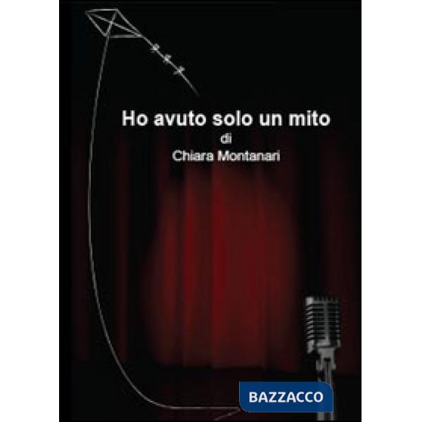 Ho avuto solo un mito