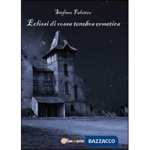 Eclissi di rossa tenebra ermetica