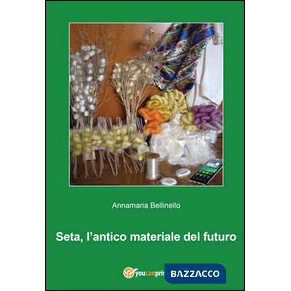 Seta, l'antico materiale del futuro