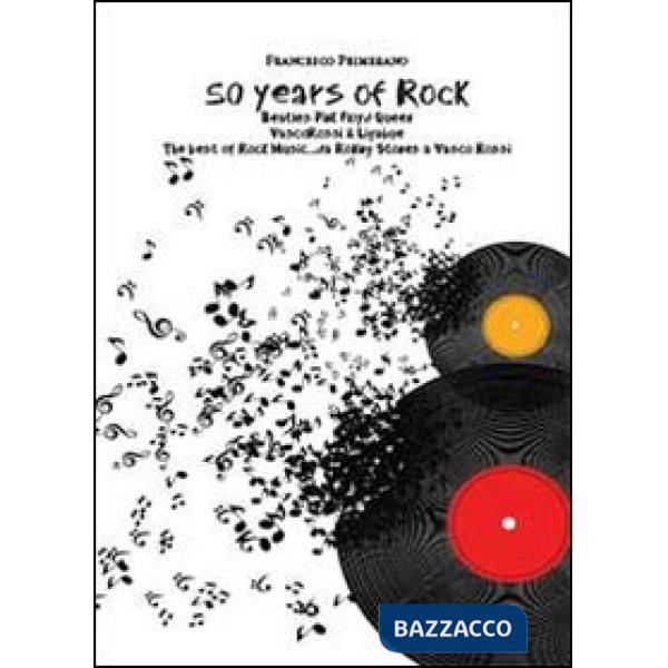 50 years of rock. Beatles, Pink Floyd, Queen, Vasco Rossi & Ligabue