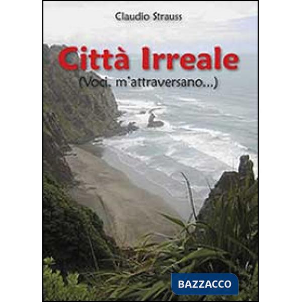 Città irreale (voci, m'attraversano)