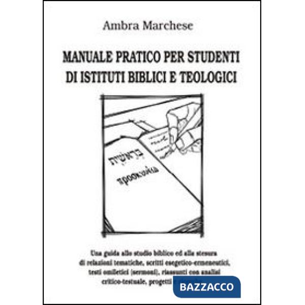 Manuale pratico per studenti di istituti biblici e teologici