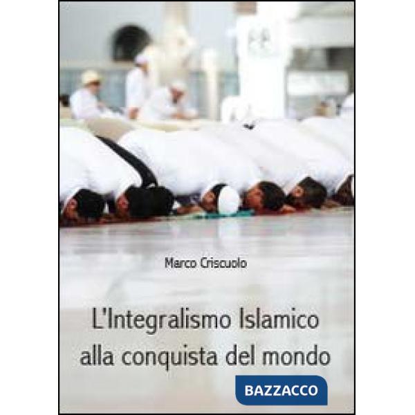Integralismo islamico alla conquista del mondo (L')