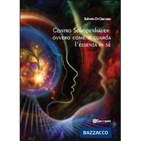 Contro Schopenhauer: ovvero come si guarda l'essenza di sè