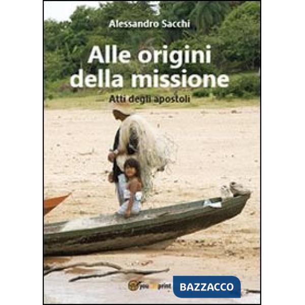 Alle origini della missione. Atti degli apostoli