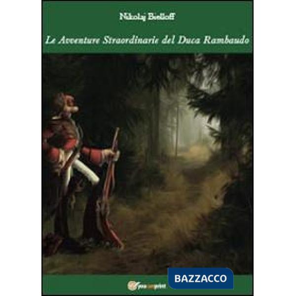 Avventure straordinarie del duca Rambaudo (Le)
