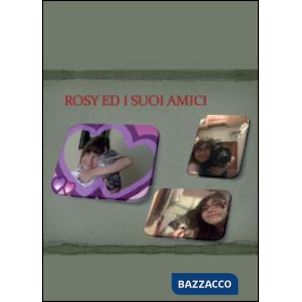 Rosy e i suoi amici
