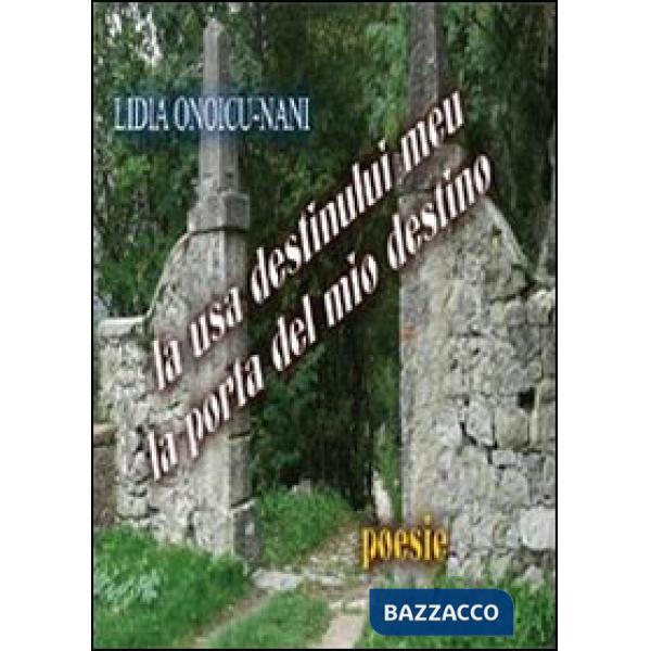Usa destinului meu. La porta del mio destino (La)