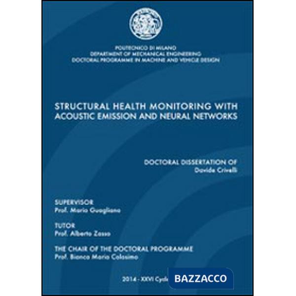 Structural health monitoring with acoustic emission and neural networks