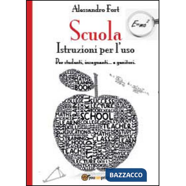 Scuola. Istruzioni per l'uso