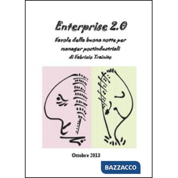 Enterprise 2.0. Favole della buona notte per manager postindustriali