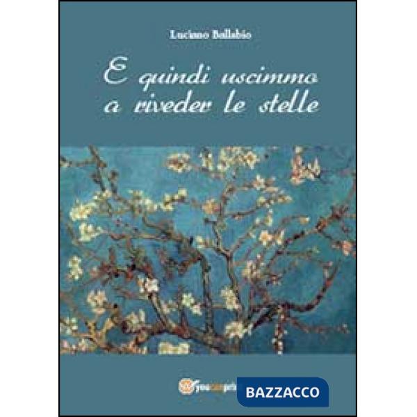 E quindi uscimmo a riveder le stelle