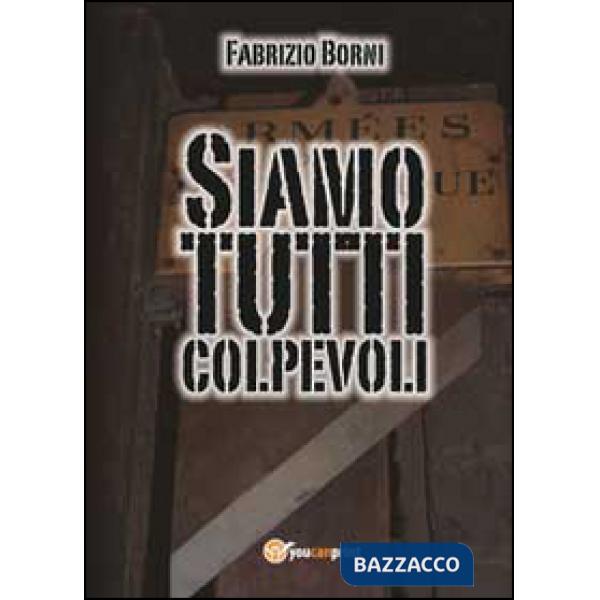 Siamo tutti colpevoli