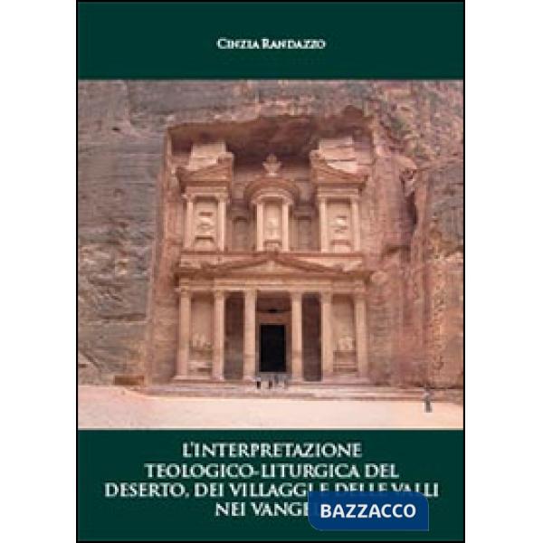 Interpretazione teologico-liturgica del deserto, dei villaggi e delle valli nei 