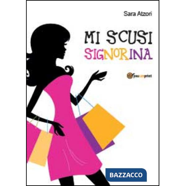 Mi scusi signorina