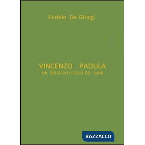 Vincenzo Padula. Un religioso figlio dei lumi