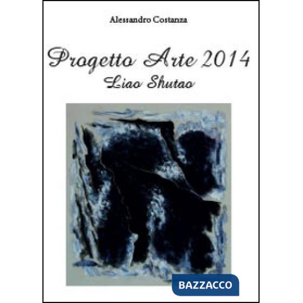 Progetto arte 2014. Liao Shutao