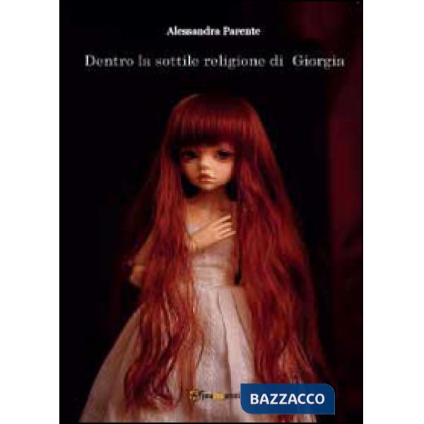 Dentro la sottile religione di Giorgia