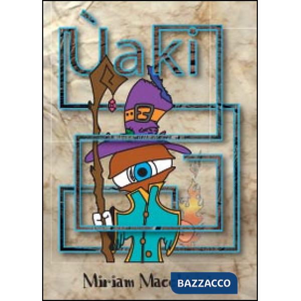 Uaki. Il subconscio cantastorie