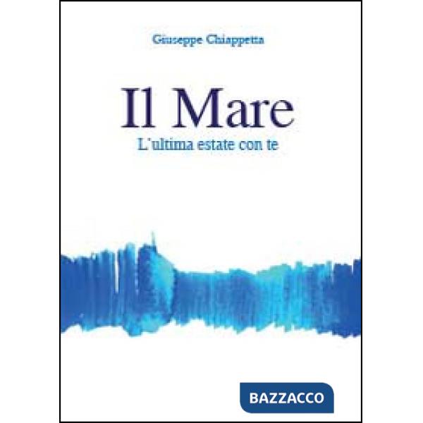 Mare. L'ultima estate con te (Il)