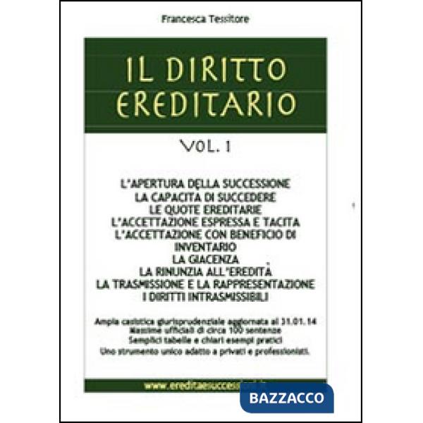 Diritto ereditario (Il). Vol. 1: L'apertura della successione.