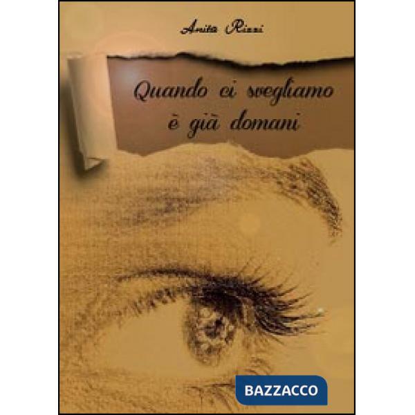 Quando ci svegliamo è già domani